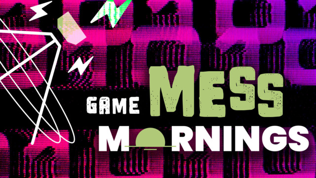 Game Mess Mornings 06/23/23