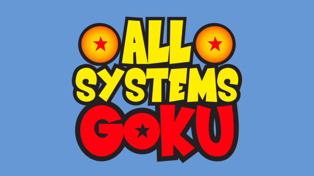 All Systems Goku